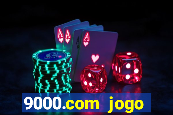 9000.com jogo cassino baixar